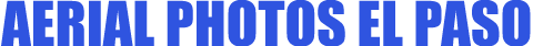 Aerial Photos El Paso